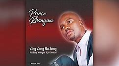Prince Rhangani - Zing Zong Na Zeng (feat. Benny Mayengani & Dr Joe Shirimani)