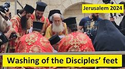 2024 Orthodox Holy Thursday (Washing of the Feet) Ceremony. Church of the Resurrection Jerusalem