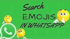 How To Search Emojis In WhatsApp - Latest WhatsApp Update