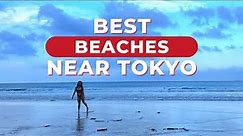 8 Best Japan Beaches near Tokyo: Beach Day trip ideas from Tokyo