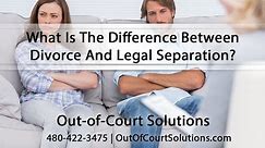 What Is The Difference Between Divorce And Legal Separation?