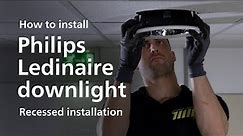 How to install Philips Ledinaire downlights
