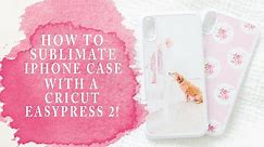 SUBLIMATION IPHONE CASES : HOW TO SUBLIMATE A PHOTO ONTO A PHONE CASE WITH EASYPRESS 2!