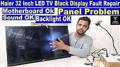 haier led tv no display problem | haier led tv black display | haier led tv no display only sound