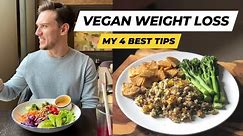 These 4 Vegan Weight Loss Tips Will Make You Drop Pounds Consistently!