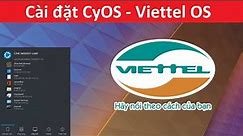 Hướng dẫn cài đặt Viettel OS (CyOS) - hệ điều hành của Việt Nam