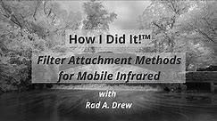 How I Did It!™ Filter Attachment Methods for Mobile Infrared