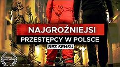 Polscy SERYJNI MORDERCY - Zakazane akta