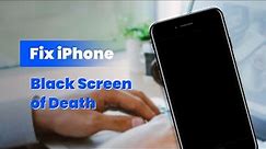 [Latest] 5 Best Ways to Fix Your iPhone Black Screen of Death