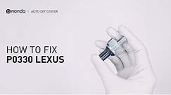 How to Fix LEXUS P0330 Engine Code in 2 Minutes [1 DIY Method / Only $10.24]