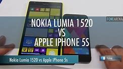 Nokia Lumia 1520 vs Apple iPhone 5s Hands On