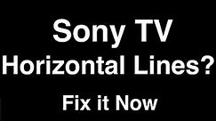 Sony TV Horizontal Lines - Fix it Now