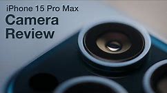 The Photographer's iPhone - iPhone 15 Pro Max Camera Review