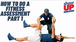 How to do a FITNESS ASSESSMENT PT 1 | PAR-Q RESTING MEASUREMENTS MOVEMENT SCREENS | Show Up Fitness