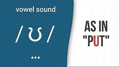 Vowel Sound / ʊ / as in "put" - American English Pronunciation