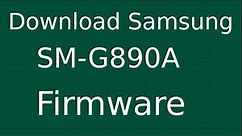 How To Download Samsung Galaxy S6 Active SM-G890A Stock Firmware (Flash File) For Update Device
