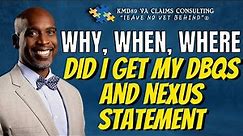 Why, Where, When did I get my DBQ's and Nexus Statements for my VA claim