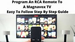 ​​Program An RCA Remote To A Magnavox TV - Easy 5 Step Guide