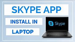 How To Download And Install Skype App On Windows 10 || Laptop or Pc