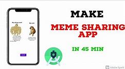 || Android Meme App || Build an Android Meme app in 45 min || Android studio||