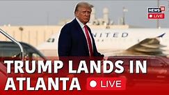 Trump News LIVE | Ex President Donald Trump Lands In Atlanta LIVE | Trump Latest News | USA News