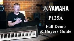 Yamaha P125A Digital Piano UK Buyer's Guide | Bonners Piano Centres