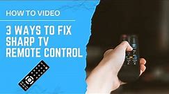 Sharp Remote Not Working with TV - 3 Ways to Fix it