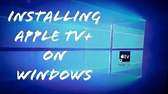 Downloading/Installing Apple TV+ on Windows 10, Episode 1 of 5 NUC home theater device AppleTV+ plus