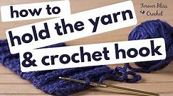 how to hold the yarn and hook for crochet