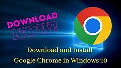 How to Install Google Chrome on Windows 10 || Download and Install Google Chrome in Windows 10