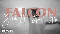 Falcon - You Me and Us (Official Lyric Video)