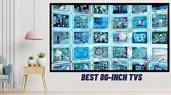 10 Best 86-Inch TVs in 2023 [Smart, 4k, Top Rated]
