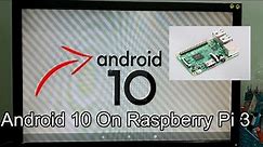 How to install Android 10(Lineage OS) on Raspberry Pi 3