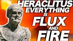 Heraclitus: Philosopher of Flux & Fire