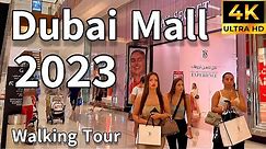 Dubai Mall 🇦🇪 The Most Popular Mall in The World! [ 4K ] Walking Tour