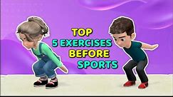 TOP 5 EXERCISES FOR KIDS TO DO BEFORE SPORTS