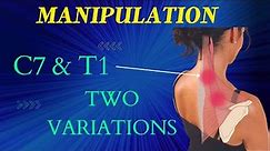 Spinal Manipulation of the C7 & T1 vertebra - prone position