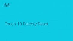 How to Factory Reset a Cisco Touch 10