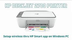 Setup HP Deskjet 2700 Printer wireless thru HP Smart app on Windows PC