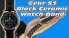 Samsung Galaxy Watch \ Gear S3 Black Ceramic Watch Band- Best band so far?