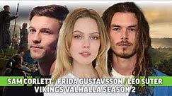 Vikings: Valhalla's Leo Suter, Frida Gustavsson, & Sam Corlett Talk Season 2