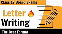 Letter Writing | How to write letters | Format of Letter Writing | Class 12 Board Exam