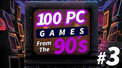 100 PC GAMES FROM THE 90'S PART 3