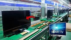 How LED Tv Are Made In Factory | LED TV Manufacturing Process | LED TV Production line | LED TV