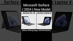 Microsoft Surface ( 2024 April ) New Products. Microsoft Surface Pro 10 VS Laptop 6.