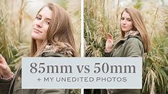 85mm vs 50mm Canon — here are my UNEDITED PHOTOS