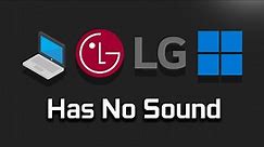 Fix LG Laptop Has No Sound Windows 11/10 [Tutorial]