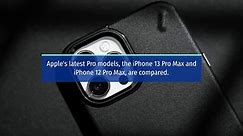 iPhone 13 vs iPhone 13 Mini vs iPhone 13 Pro vs iPhone 13 Pro Max VS iPhone12_Pro_Max