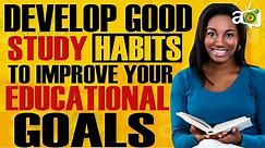 How to Create Good Study Habits for Exams – In 10 Proven Ways