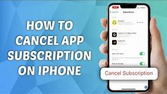 How to Cancel App Subscription on iPhone - Quick and Easy Guide!